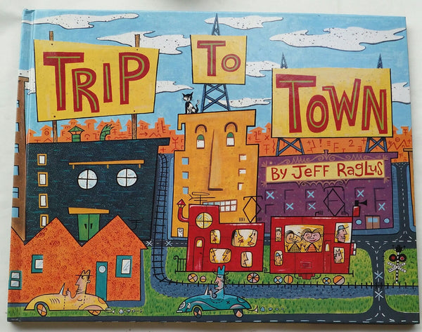 Trip to Town by Jeff Raglus