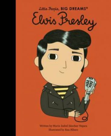 Little People BIG DREAMS Elvis Presley