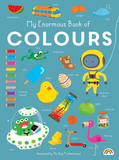 My Enormous Book of Colours