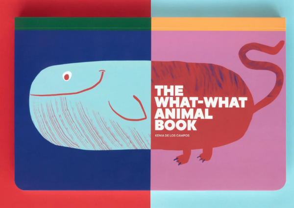 Kenia de los Campos - The What-What Animal Book