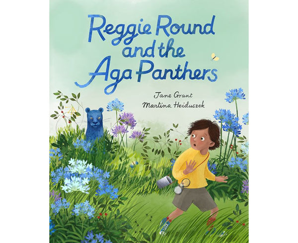 Reggie Round and the Aga Panthers by Jane Grant & Martina Heiduczek