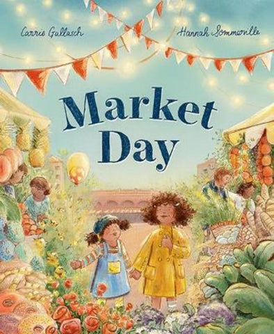 Market Day by Carrie Gallasch and Hannah Sommerville