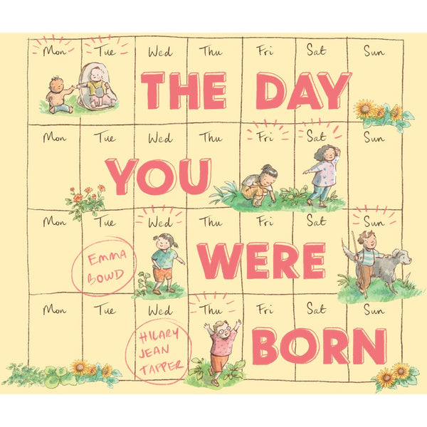 The Day You Were Born Emma Bowd & Hilary Jean Tapper