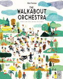 The Walkabout Orchestra: Postcards From Around The World Chloe Perarnau