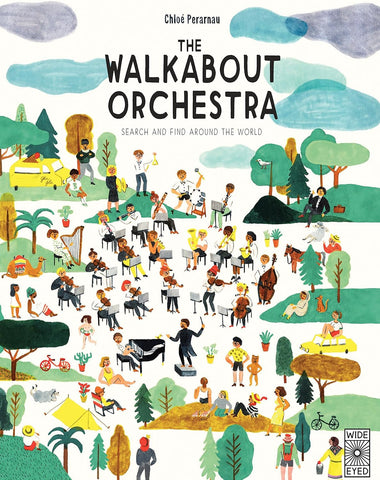 The Walkabout Orchestra: Postcards From Around The World Chloe Perarnau