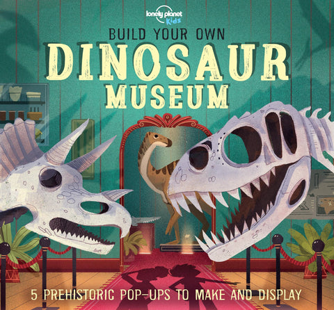 Lonely Planet Kids Build Your Own Dinosaur Museum