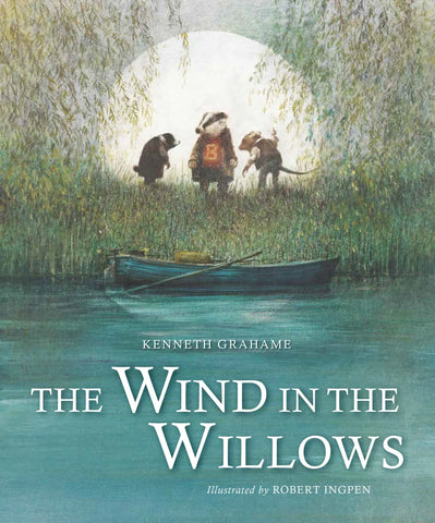 The Wind in the Willows Robert Ingpen Illustrated Classics