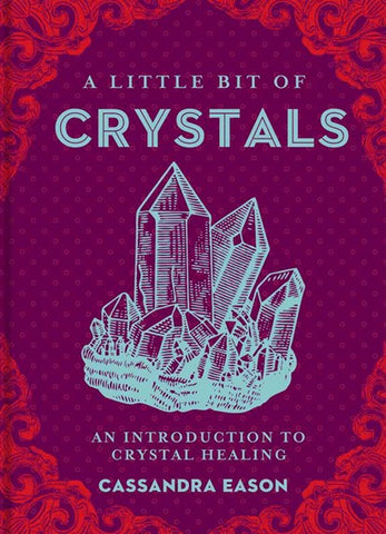 A Little Bit of Crystals by Cassandra Eason