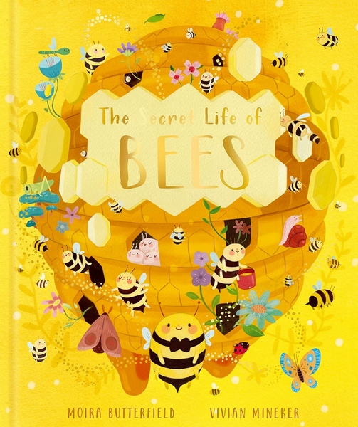 The Secret Life of Bees by Moira Butterfield