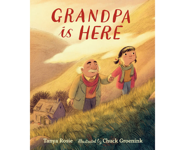 Grandpa Is Here By Tanya Rosie
