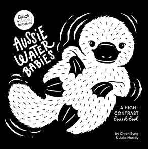 Aussie Water Babies A High Contrast Board Book