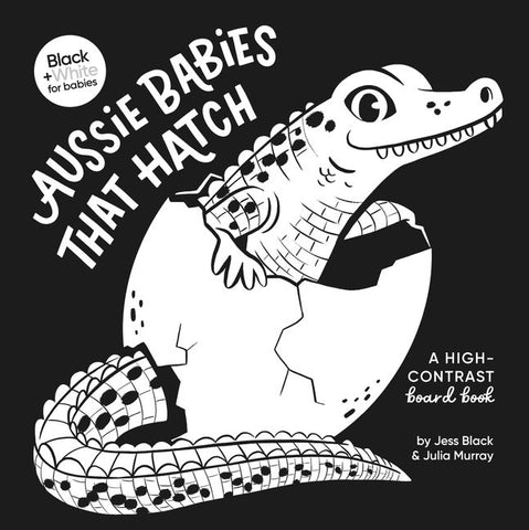 Aussie Babies That Hatch A High Contrast Board Book