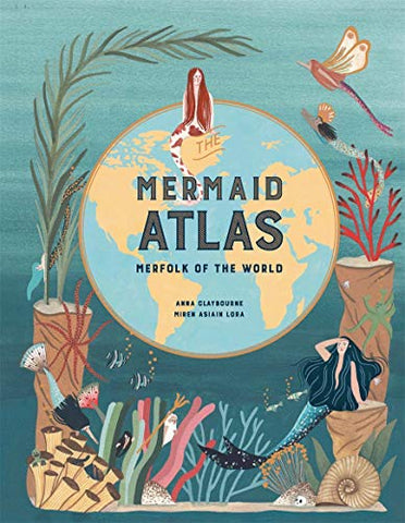 Mermaid Atlas by Anna Claybourne
