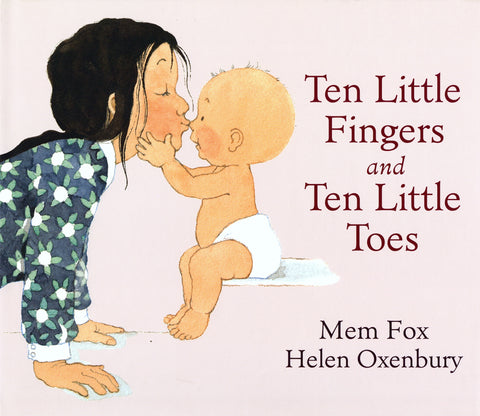 Ten Little Fingers, Ten Little Toes by Mem Fox Board Book