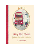Ruby Red Shoes Goes to London by Kate Knapp Hard Back