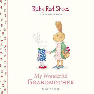 Ruby Red Shoes My Wonderful Grandmother by Kate Knapp